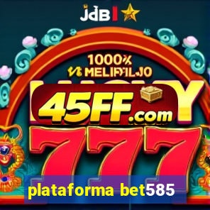 plataforma bet585